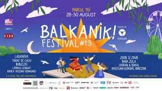 Ladaniva, Zdob și Zdub, Baba Zula, Taraf de Caliu și mulți alții vin la Balkanik Festival #13, între 28 și 30 august, în Parcul Tei din București - By Julia